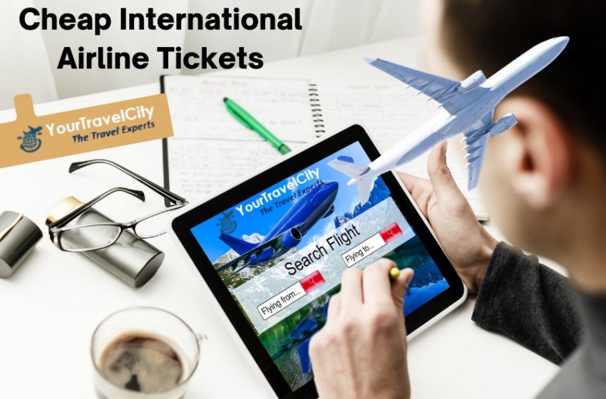 TOP 3 FACTS ASSOCIATED WITH CHEAPER INTERNATIONAL FLIGHTS BOOKING ONLINE